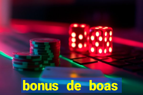 bonus de boas vindas betano