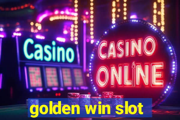 golden win slot