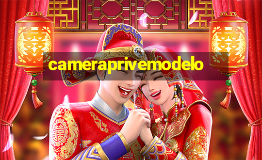 cameraprivemodelo