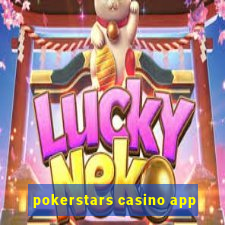 pokerstars casino app