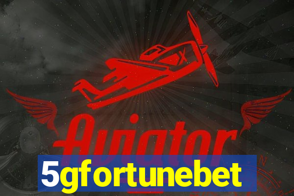 5gfortunebet