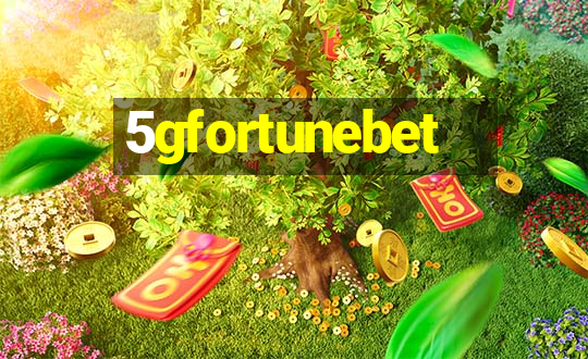 5gfortunebet