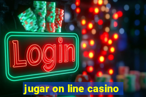 jugar on line casino