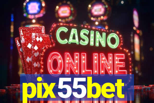 pix55bet