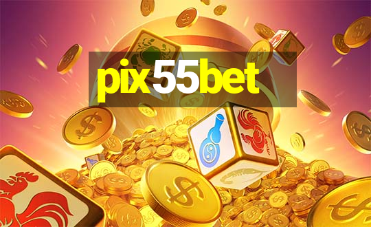 pix55bet