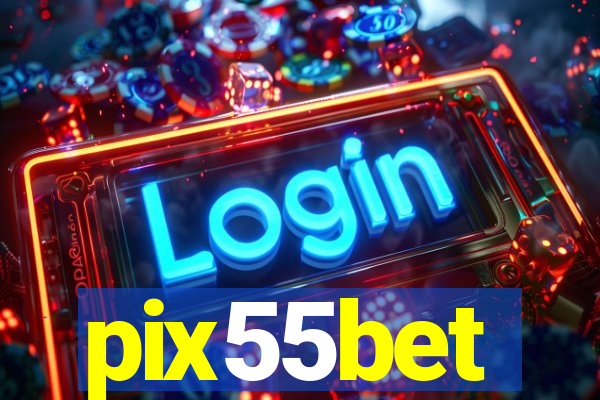 pix55bet