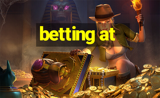 betting at