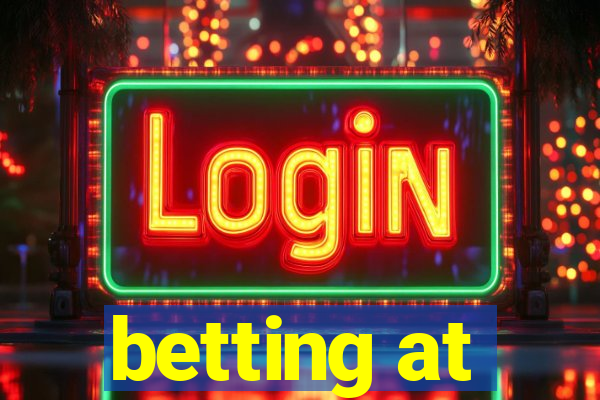 betting at