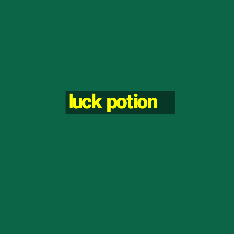 luck potion