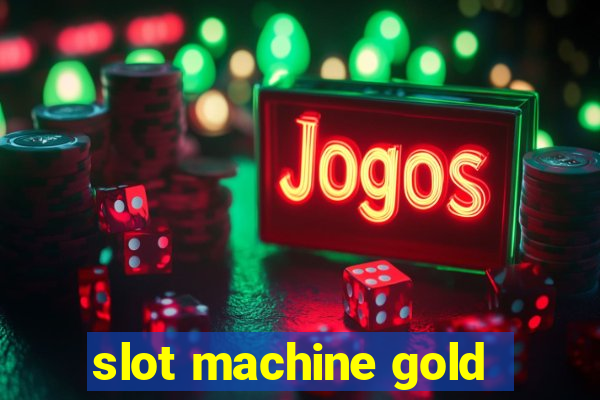 slot machine gold