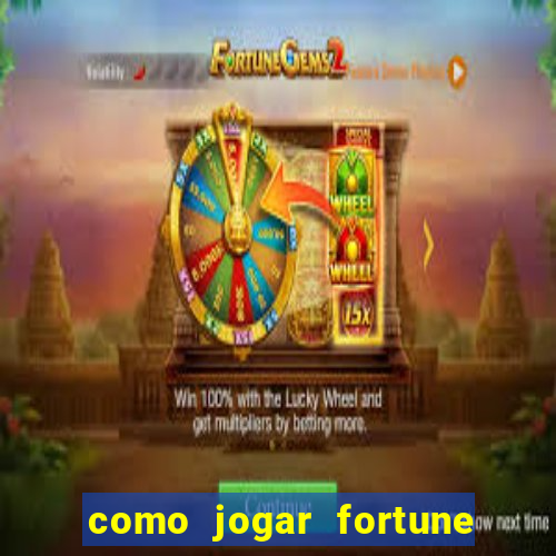 como jogar fortune tiger no esporte da sorte