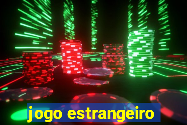 jogo estrangeiro