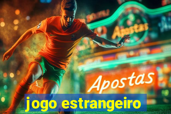 jogo estrangeiro