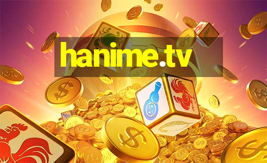 hanime.tv