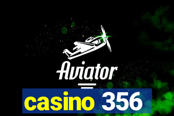 casino 356