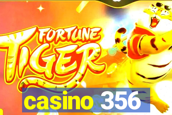 casino 356