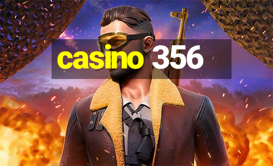 casino 356