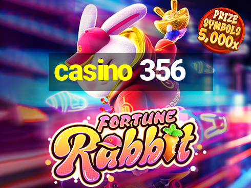 casino 356