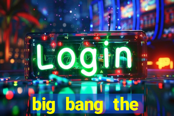 big bang the universe slot