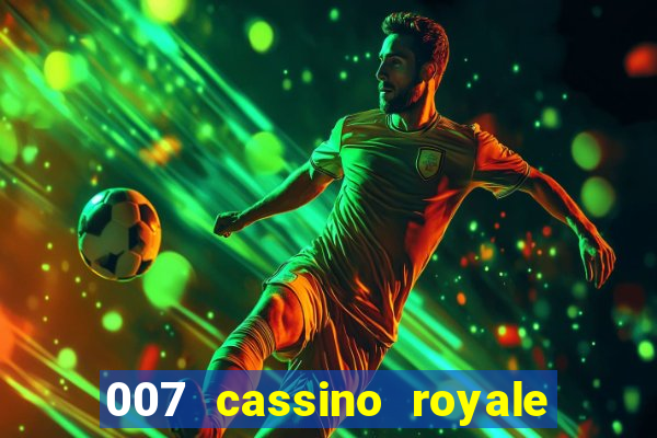 007 cassino royale torrent dublado