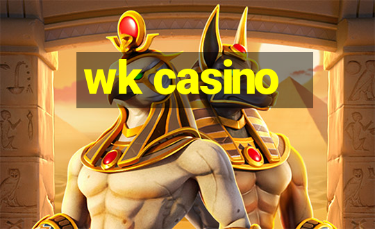 wk casino