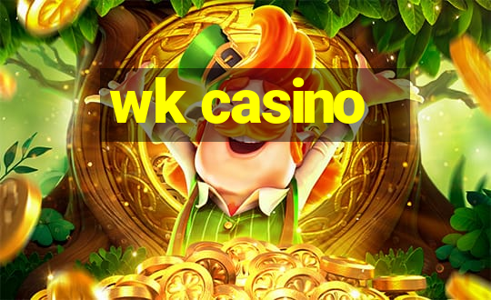 wk casino