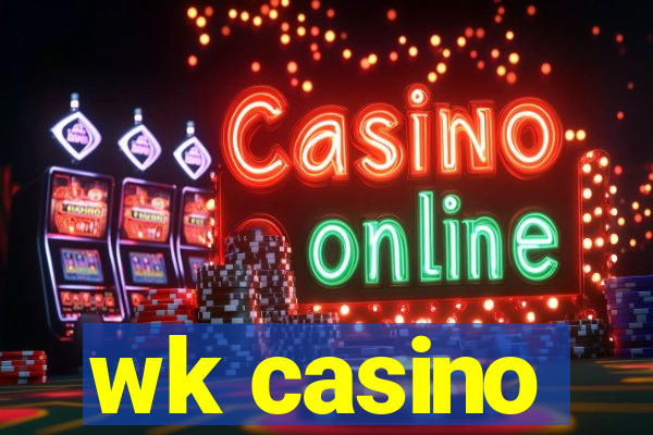 wk casino