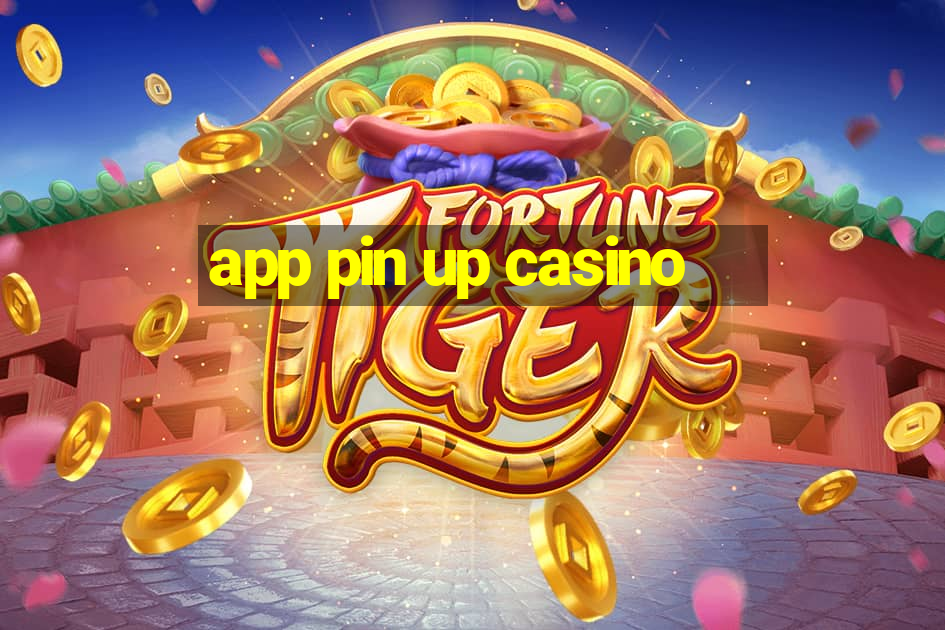 app pin up casino