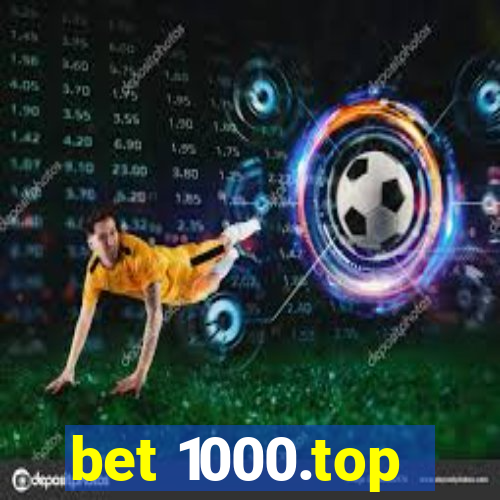 bet 1000.top