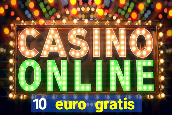 10 euro gratis casino geld