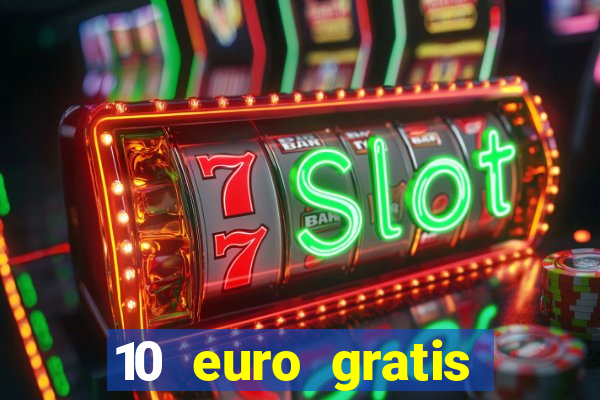 10 euro gratis casino geld