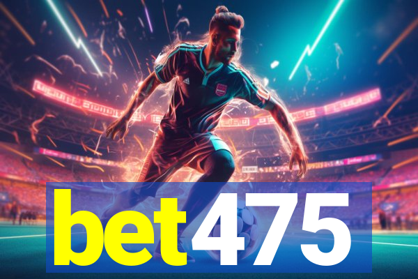 bet475