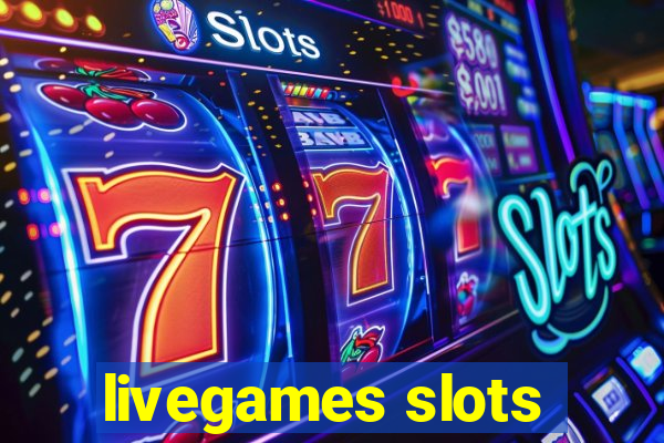 livegames slots