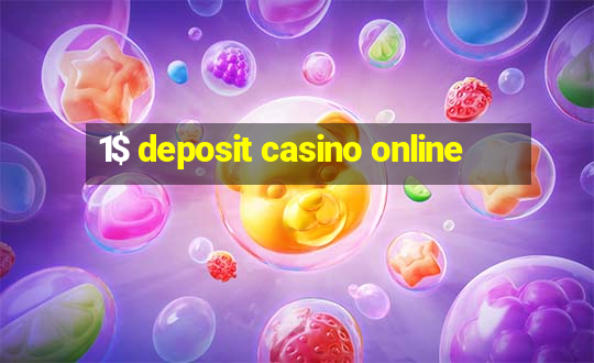 1$ deposit casino online