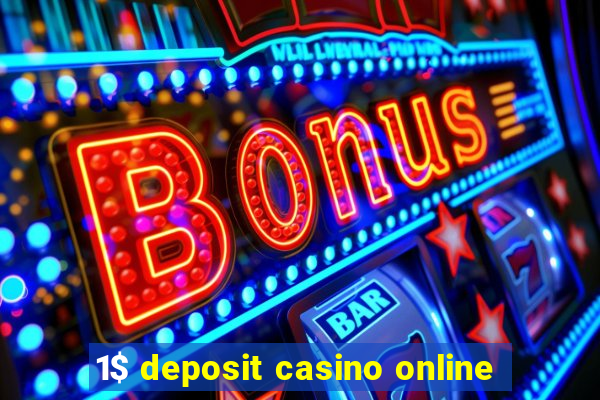 1$ deposit casino online