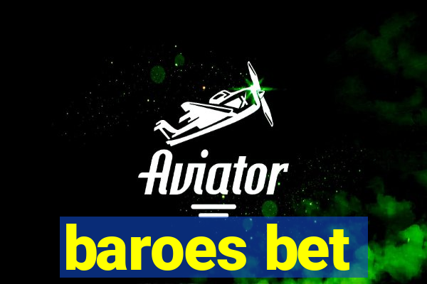 baroes bet