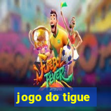 jogo do tigue