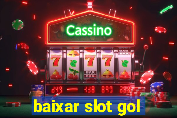 baixar slot gol