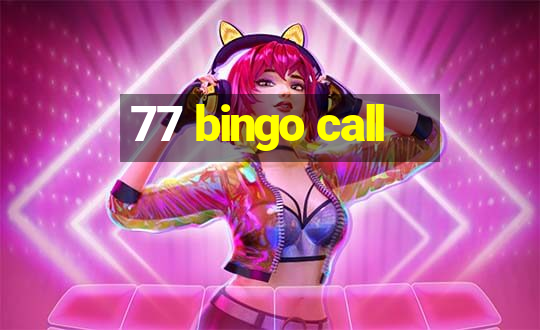 77 bingo call