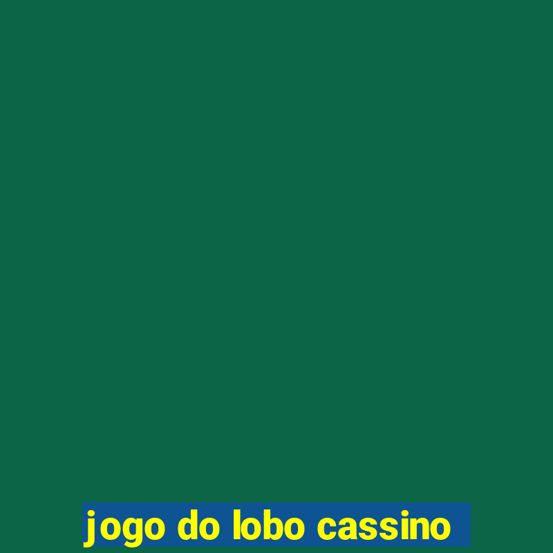 jogo do lobo cassino