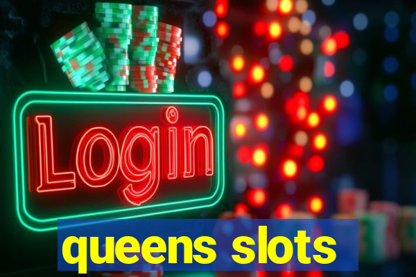 queens slots