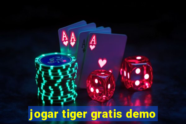 jogar tiger gratis demo