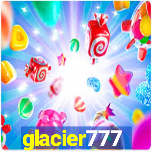 glacier777