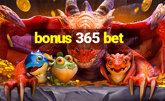 bonus 365 bet