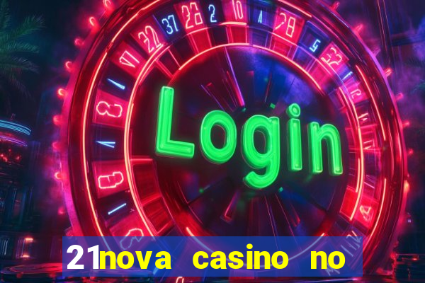 21nova casino no deposit bonus code