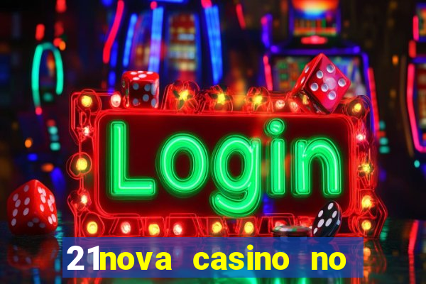 21nova casino no deposit bonus code