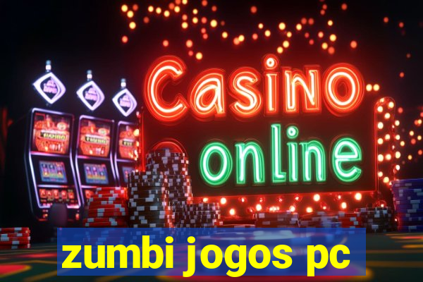 zumbi jogos pc