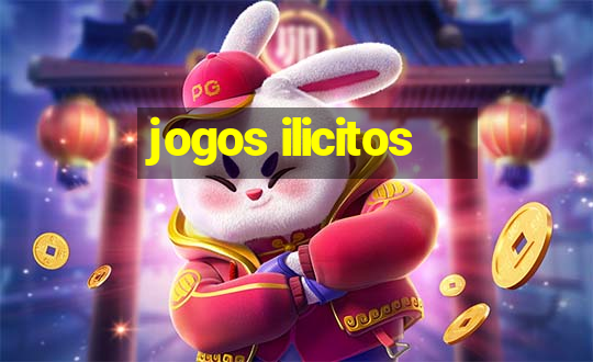 jogos ilicitos