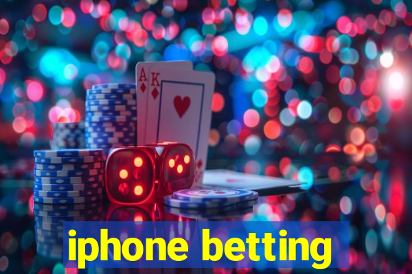 iphone betting