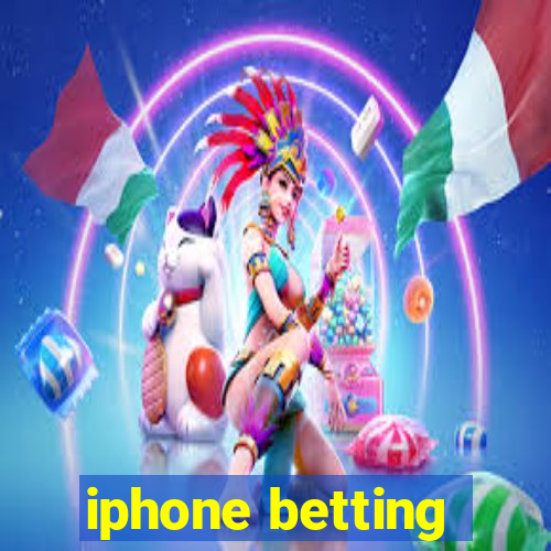 iphone betting